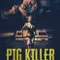 Pig Killer fragman izle
